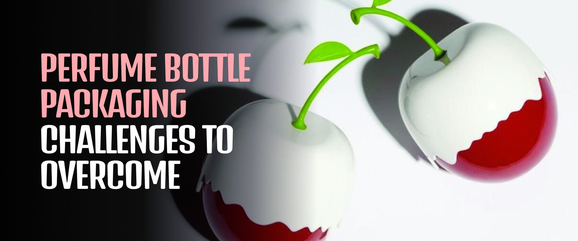 Perfume Bottle Packaging Challenges To Overcome